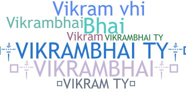 Kælenavn  - VikramBhai