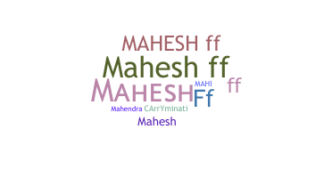 Kælenavn  - Maheshff