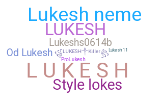 Kælenavn  - Lukesh