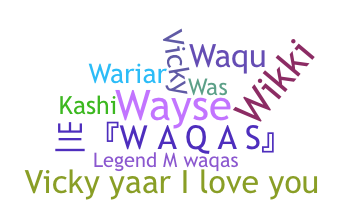 Kælenavn  - Waqas
