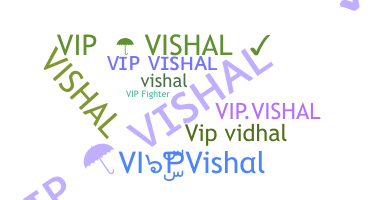 Kælenavn  - VIPVishal
