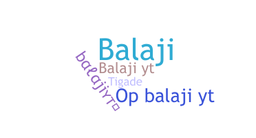 Kælenavn  - BalajiYT