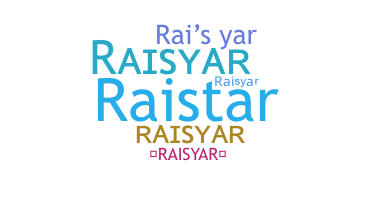 Kælenavn  - Raisyar