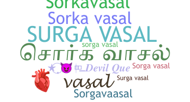 Kælenavn  - Sorgavasal
