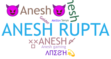Kælenavn  - Anesh