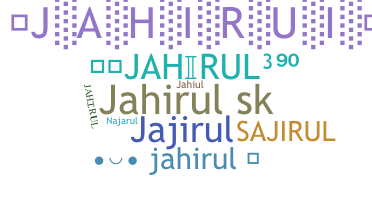 Kælenavn  - Jahirul