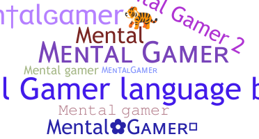 Kælenavn  - mentalgamer