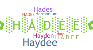 Kælenavn  - Hadee