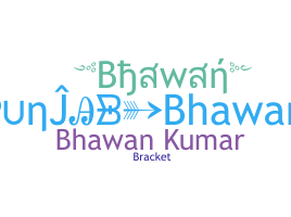Kælenavn  - Bhawan