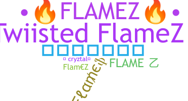 Kælenavn  - Flamez