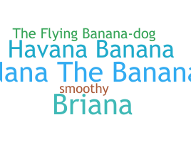 Kælenavn  - Banana